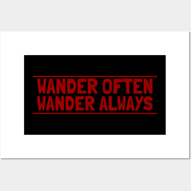 wander often wander always Wall Art by crazytshirtstore